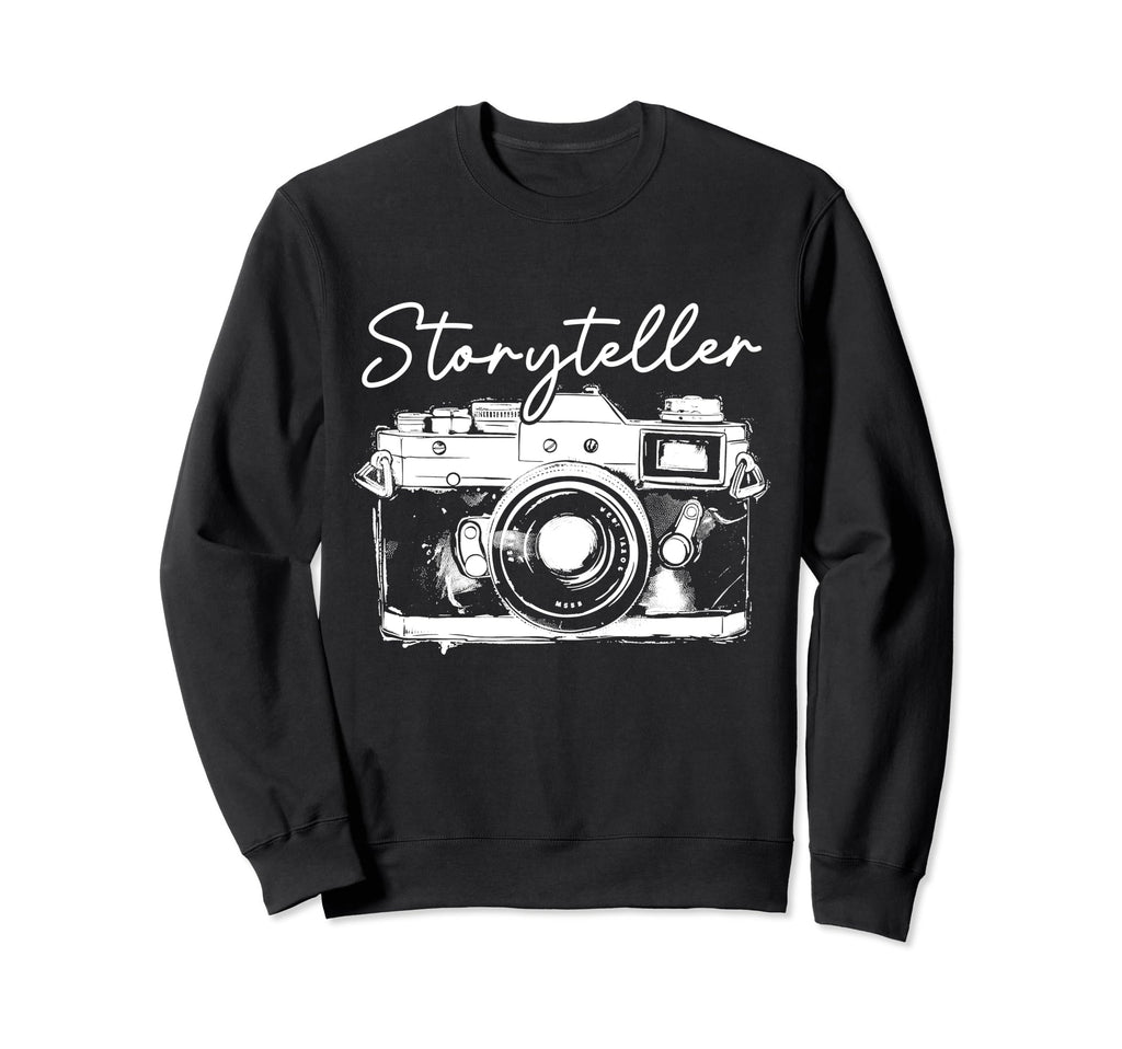 Photographer Storyteller Sweatshirt - Casual Everyday Wear Men Women - T-Shirt, Sweatshirt, Hoodie
