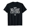 My Son Steal I Dare Ya Funny Catchers T-Shirt - Graphic Print Men Women - T-Shirt, Sweatshirt, Hoodie