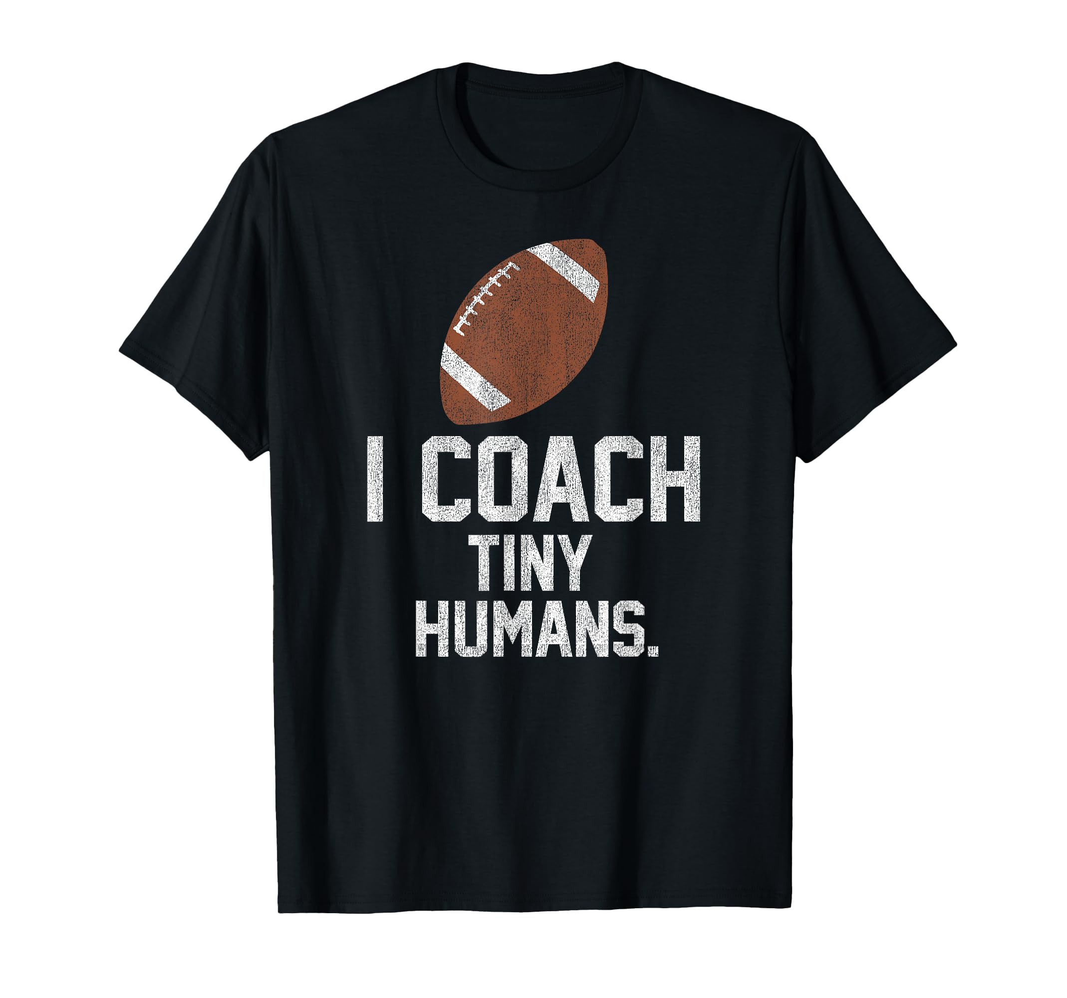 Football Coach Tiny Humans Sports Gift T-Shirt - Trendy Graphic for Adults - T-Shirt, Sweatshirt, Hoodie