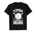 Baseball Players Have Prettiest Moms T-Shirt - Minimalist Print for Adults - T-Shirt, Sweatshirt, Hoodie