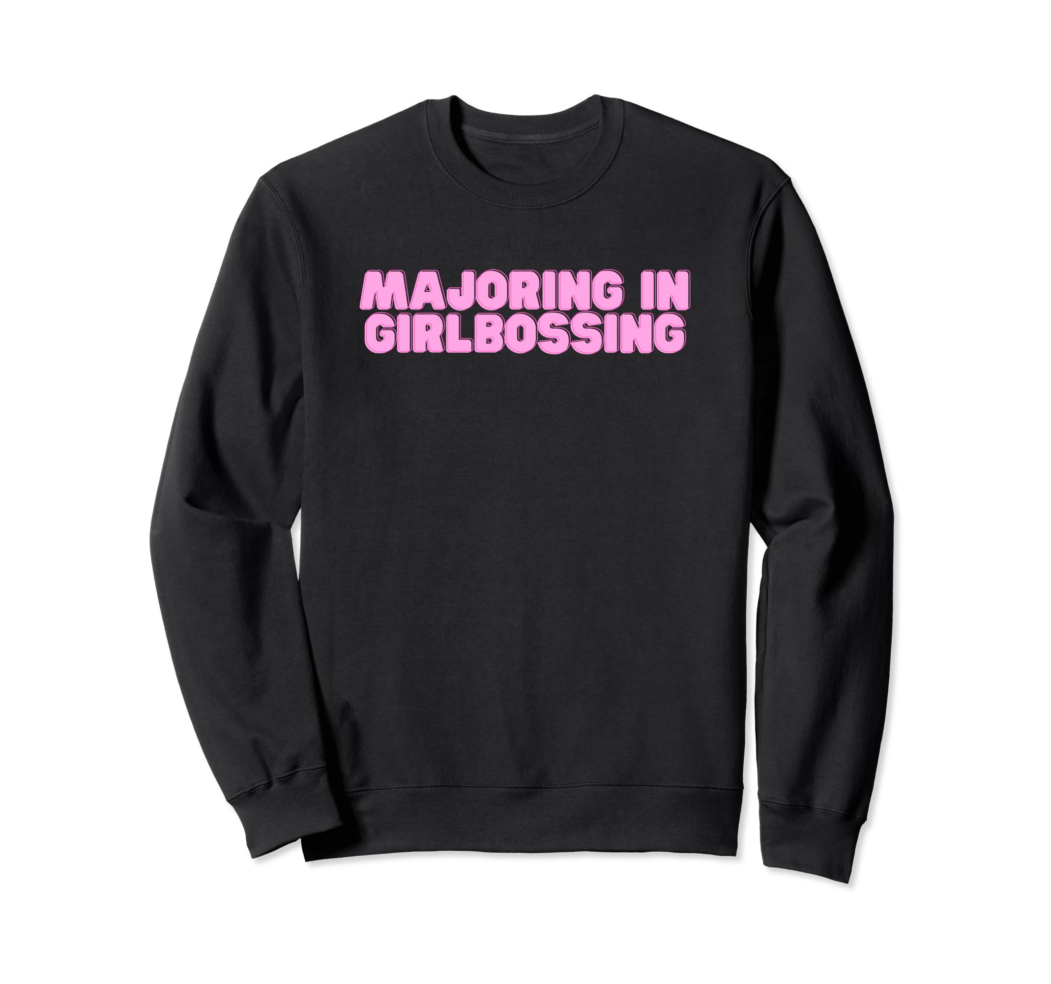 Majoring Girlbossing Y2K College Sweatshirt - Aesthetic Graphic for Adults - T-Shirt, Sweatshirt, Hoodie
