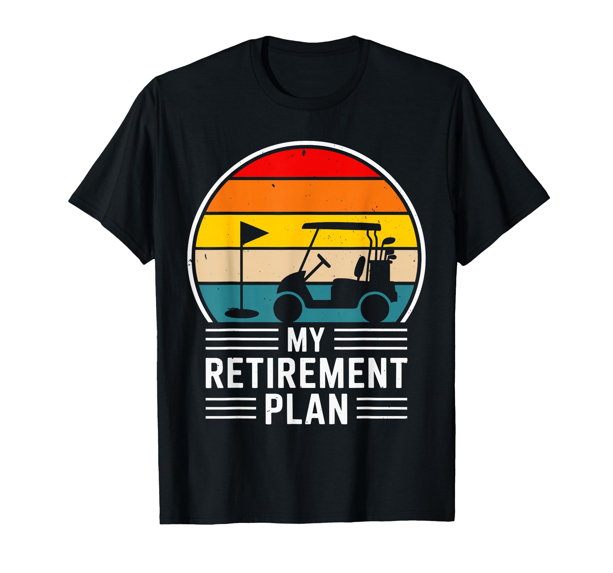 My Retirement Plan Is Golfing Sunset T-Shirt - Novelty Apparel for Adults - T-Shirt, Sweatshirt, Hoodie