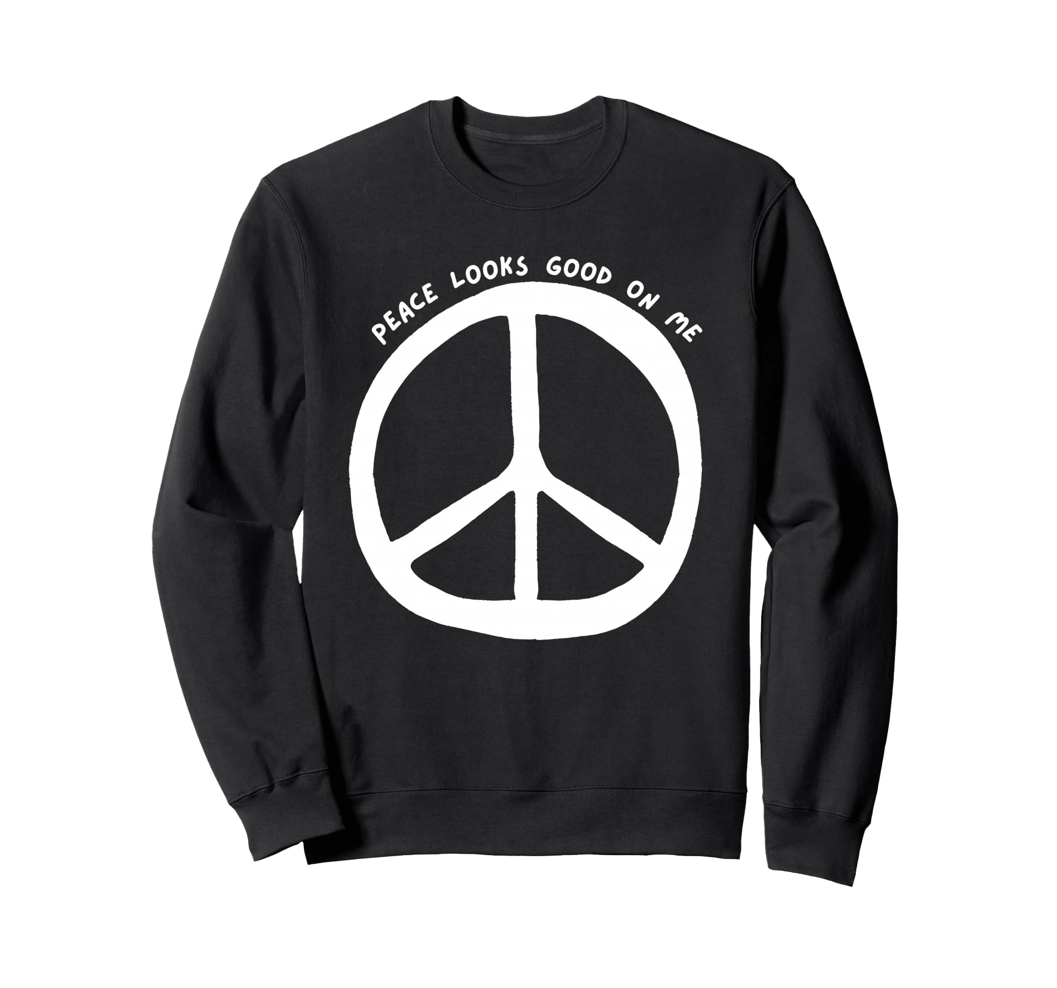 Peace Looks Good Me Boho Peace Sign Sweatshirt - Trendy Graphic for Adults - T-Shirt, Sweatshirt, Hoodie