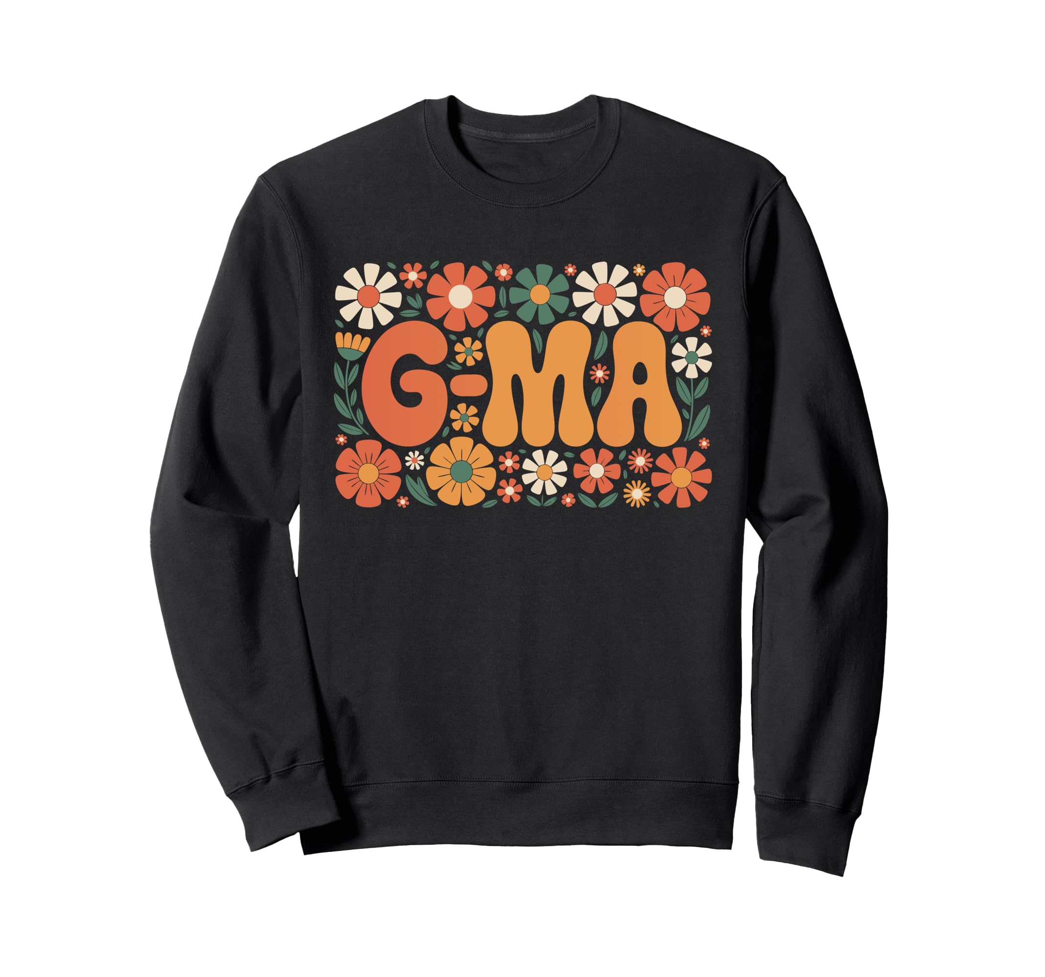 G Ma Floral Hippie Boho 70S Sweatshirt - Streetwear Style for Adults - T-Shirt, Sweatshirt, Hoodie