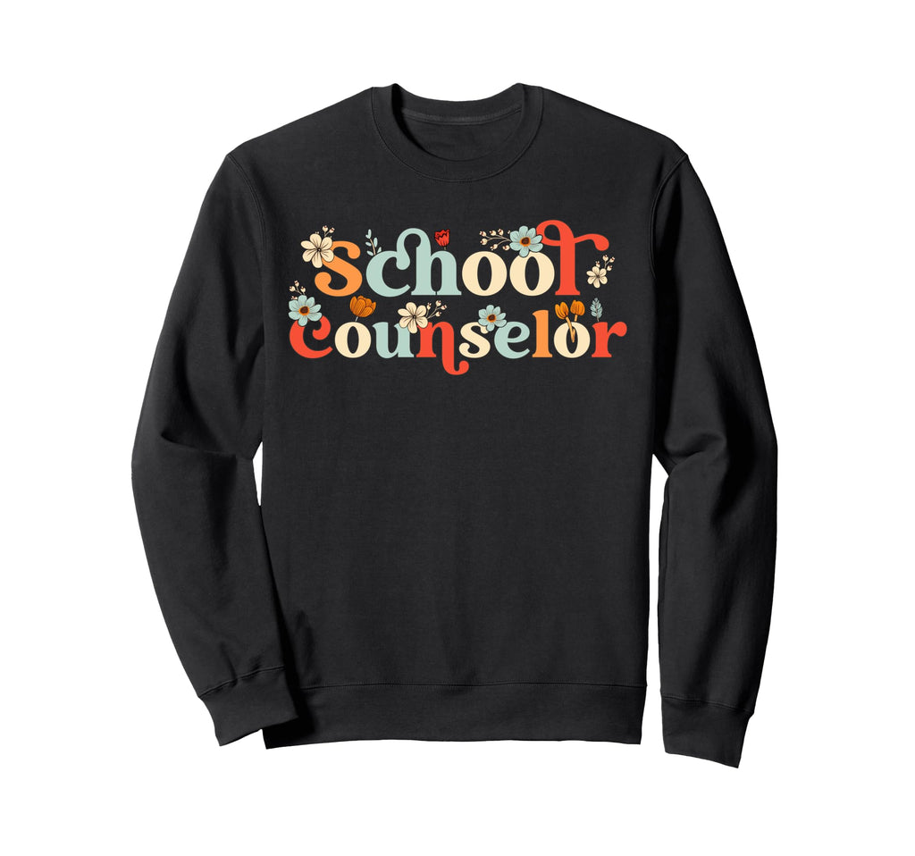 School Counselor Appreciation Sweatshirt - Casual Everyday Wear Men Women - T-Shirt, Sweatshirt, Hoodie