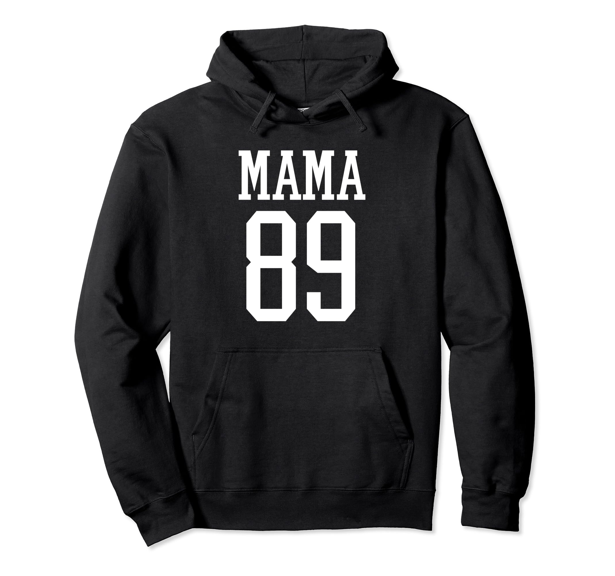 Number 89 Mama Biggest Fan Spirit Hoodie - Casual Everyday Wear Unisex - T-Shirt, Sweatshirt, Hoodie