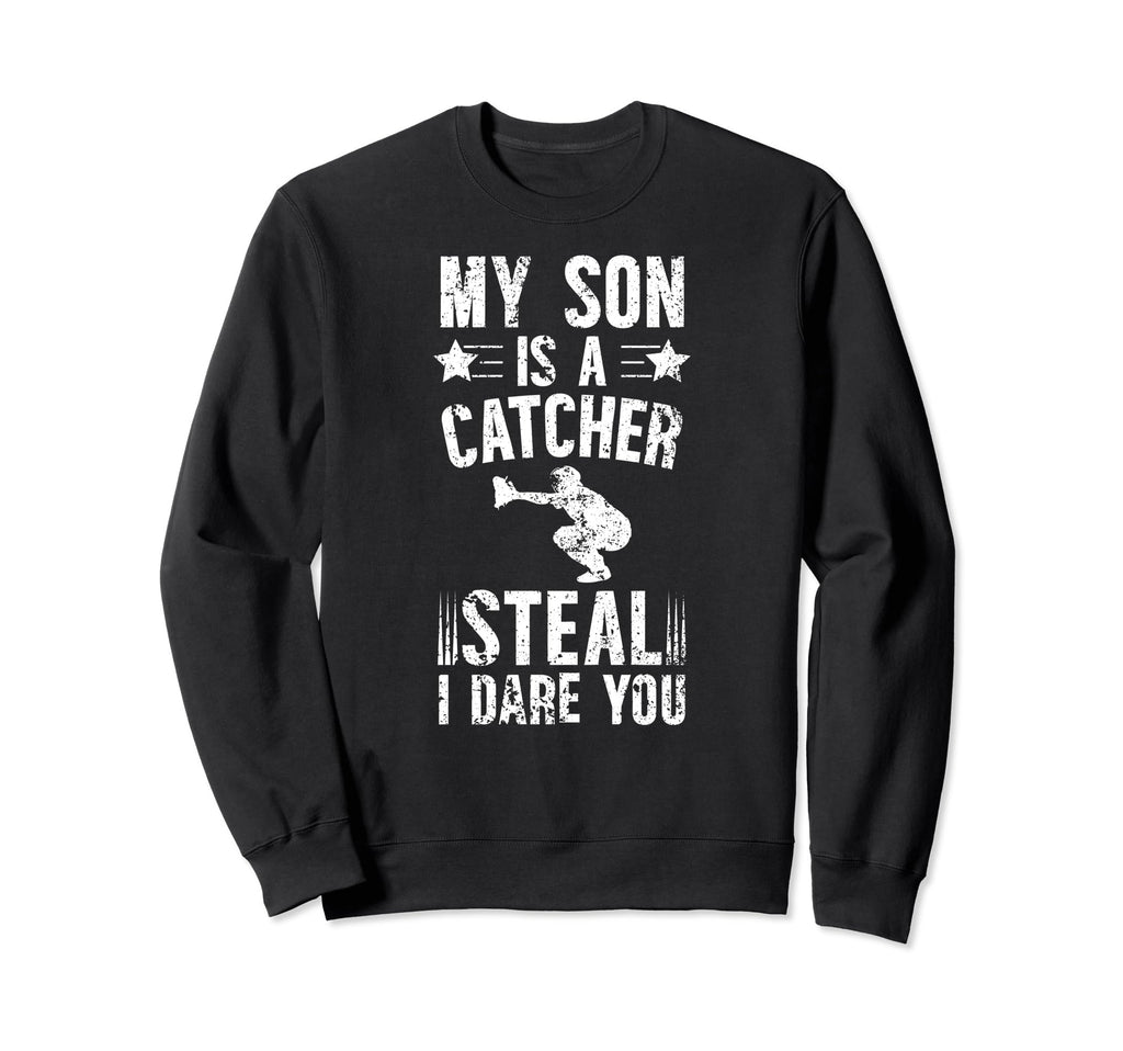 My Son Is Baseball Catcher Dad Sweatshirt - Aesthetic Graphic Men Women - T-Shirt, Sweatshirt, Hoodie