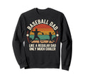 Baseball Dad Baseball Fathers Day Funny Sweatshirt - Unique Graphic Unisex - T-Shirt, Sweatshirt, Hoodie