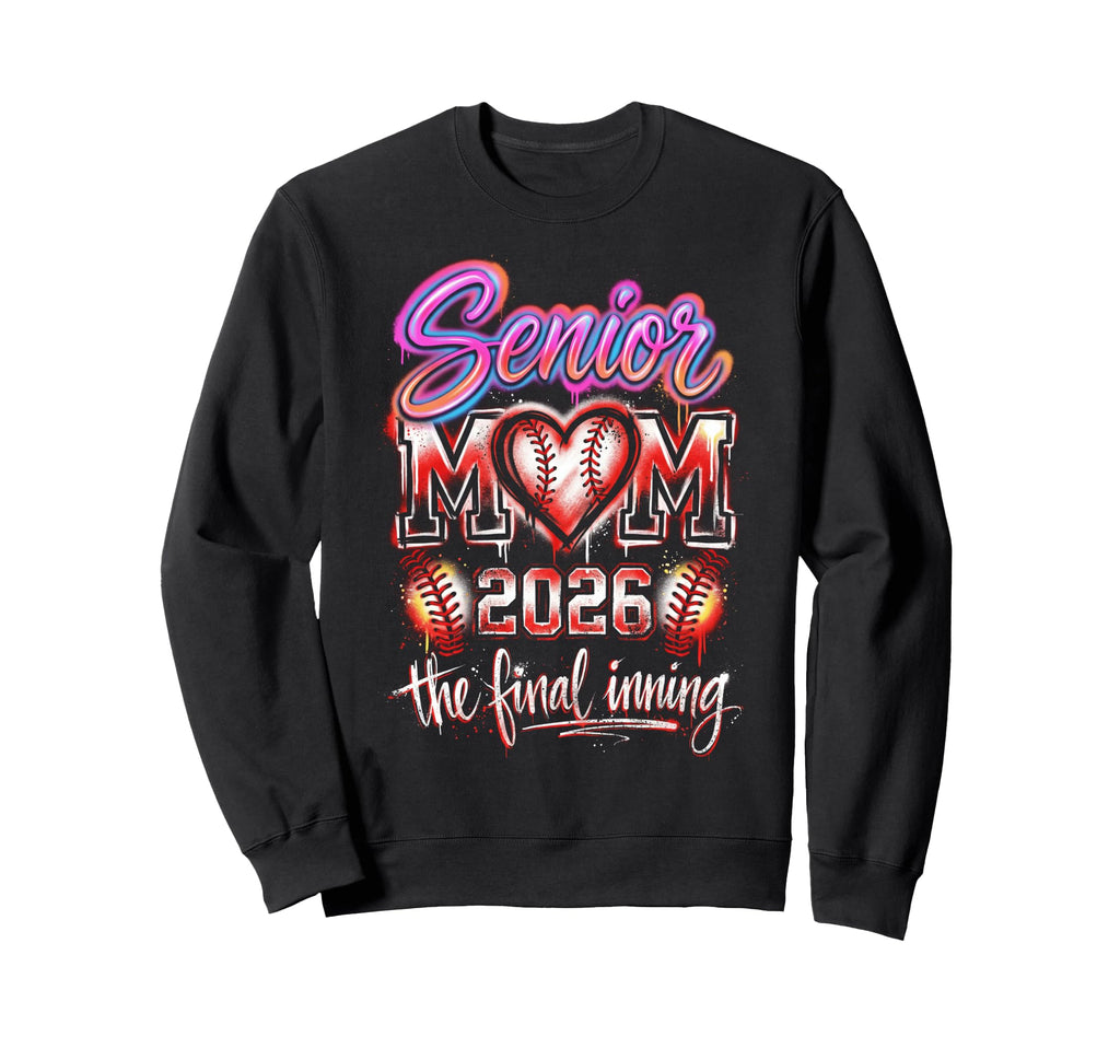 Baseball Senior Mom 2026 Final Sweatshirt - Fun Novelty Design Unisex - T-Shirt, Sweatshirt, Hoodie