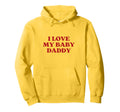 I Love My Daddy Y2K Aesthetic Hoodie - Aesthetic Graphic for Adults - T-Shirt, Sweatshirt, Hoodie