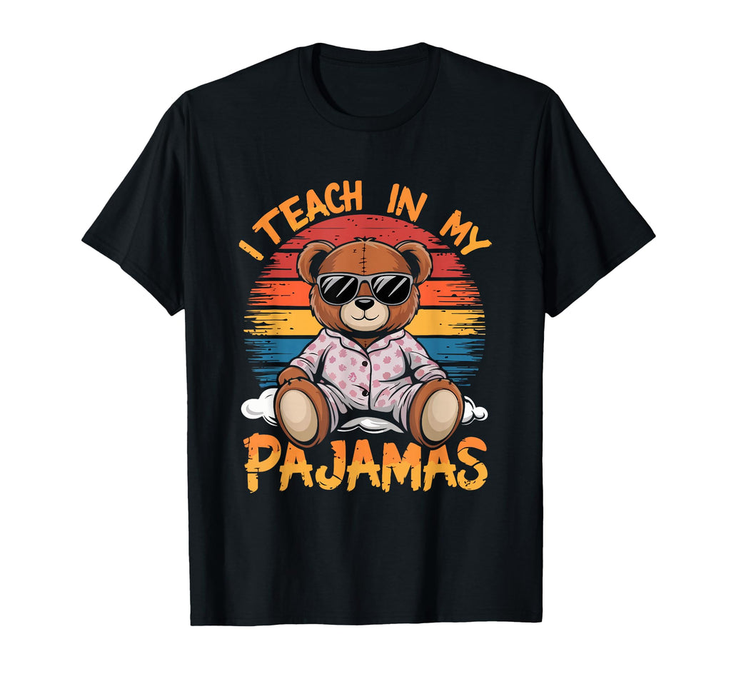 I Teach My Pajamas Funny Teacher Sunset T-Shirt - Minimalist Print Unisex - T-Shirt, Sweatshirt, Hoodie