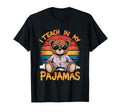 I Teach My Pajamas Funny Teacher Sunset T-Shirt - Minimalist Print Unisex - T-Shirt, Sweatshirt, Hoodie