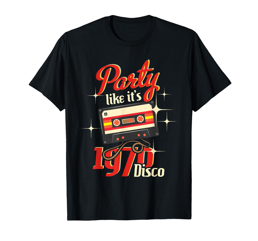 Party Like Its 1970 Disco 1970S Funky T-Shirt - Trendy Graphic Unisex - T-Shirt, Sweatshirt, Hoodie
