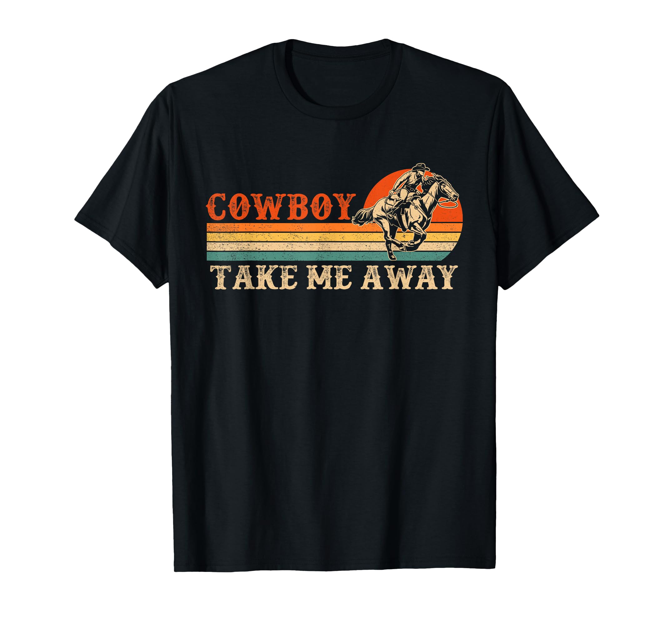Cowboy Take Me Away Western Rodeo Cowboy T-Shirt - Minimalist Print Unisex - T-Shirt, Sweatshirt, Hoodie