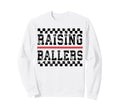 Raising Ballers Funny Baseball Sweatshirt - Aesthetic Graphic Men Women - T-Shirt, Sweatshirt, Hoodie
