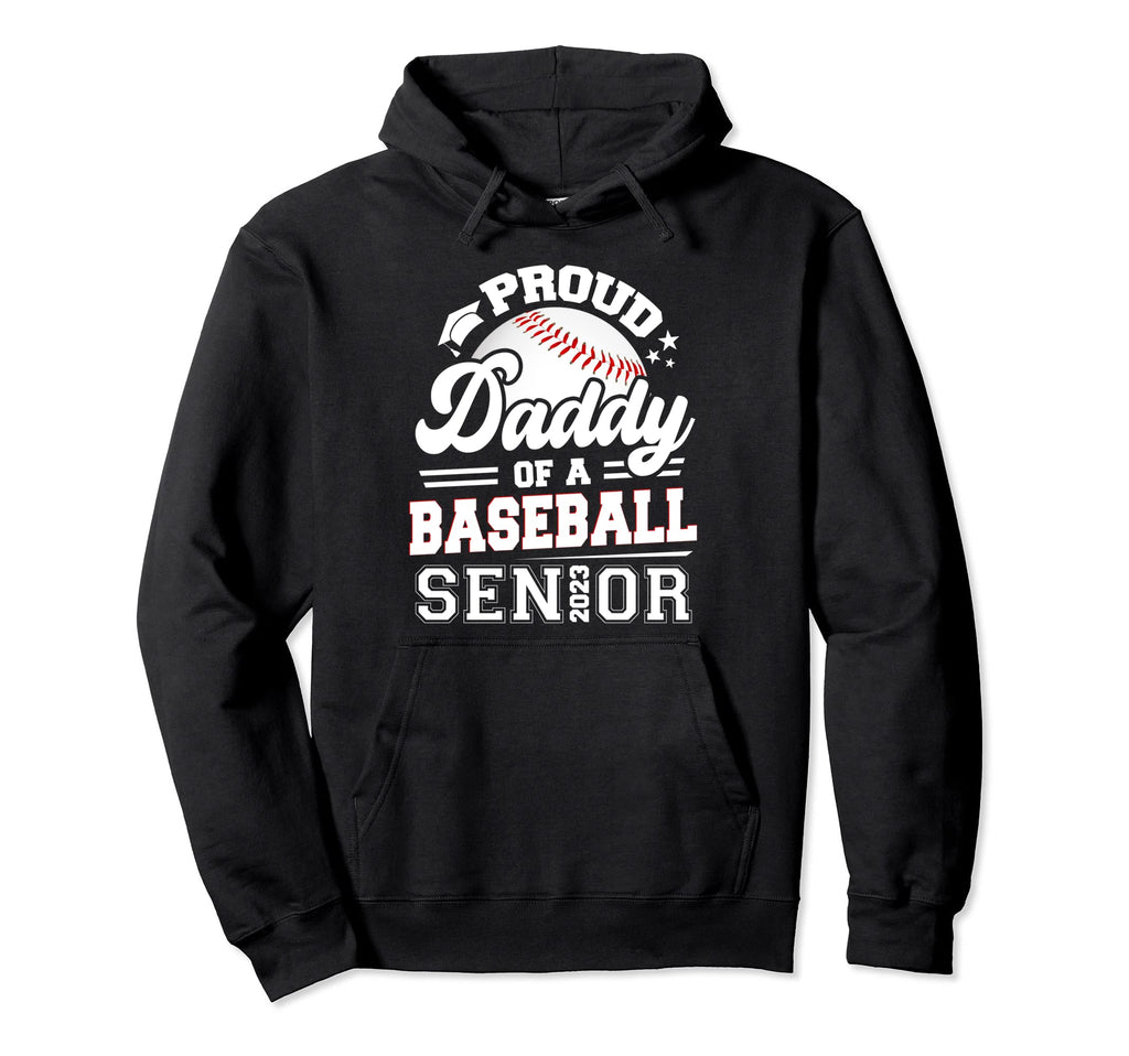 Proud Daddy Baseball Senior 2023 Hoodie - Minimalist Print for Adults - T-Shirt, Sweatshirt, Hoodie