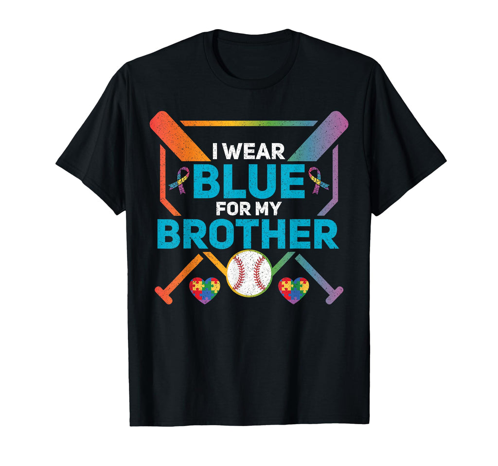 I Wear Blue My Brother Baseball Autism T-Shirt - Unique Graphic Unisex - T-Shirt, Sweatshirt, Hoodie