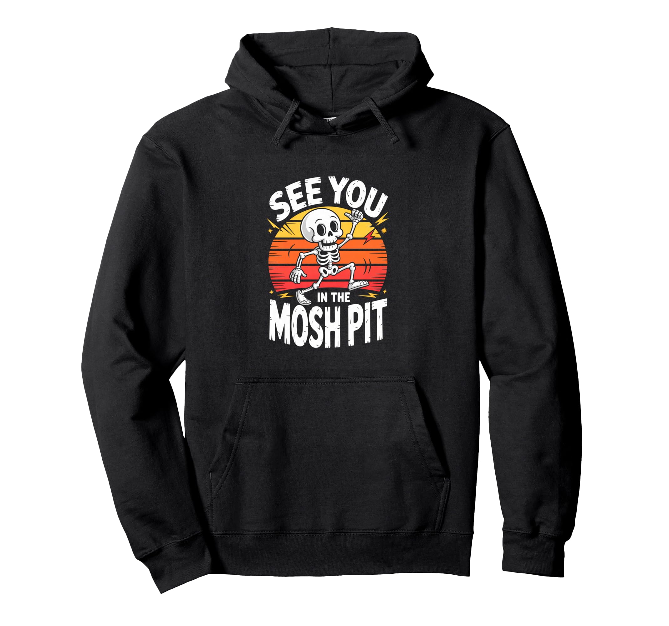 See You Mosh Pit Skeleton Rock Metal Hoodie - Fun Novelty Design Unisex - T-Shirt, Sweatshirt, Hoodie
