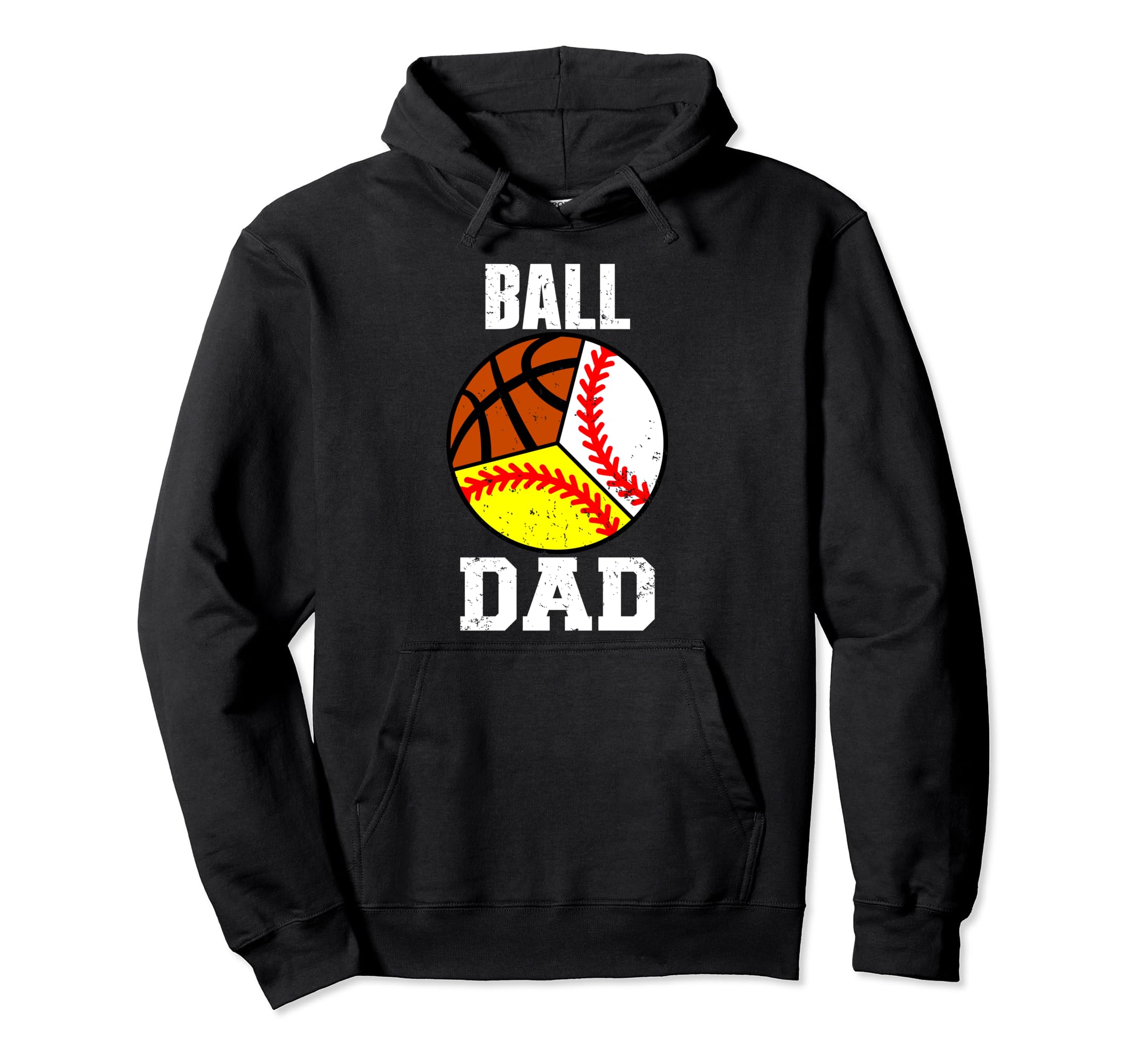 Ball Dad Funny Baseball Softball Hoodie - Graphic Print Men Women - T-Shirt, Sweatshirt, Hoodie