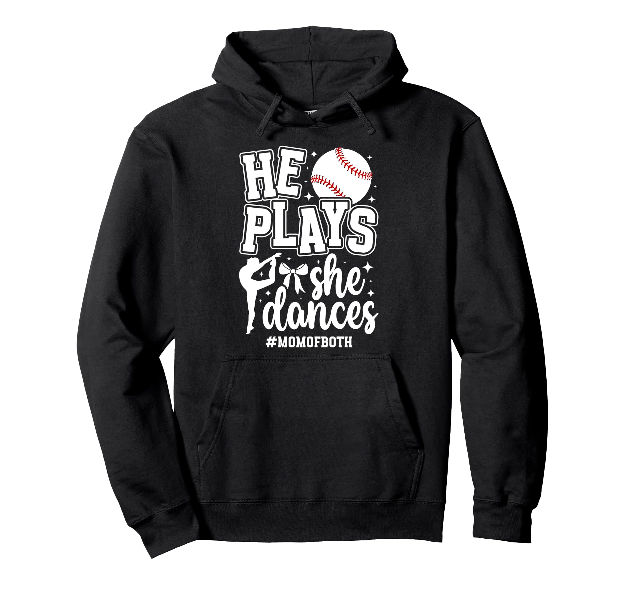 Mom Both Baseball And Dance Mom Hoodie - Fun Novelty Design Men Women - T-Shirt, Sweatshirt, Hoodie