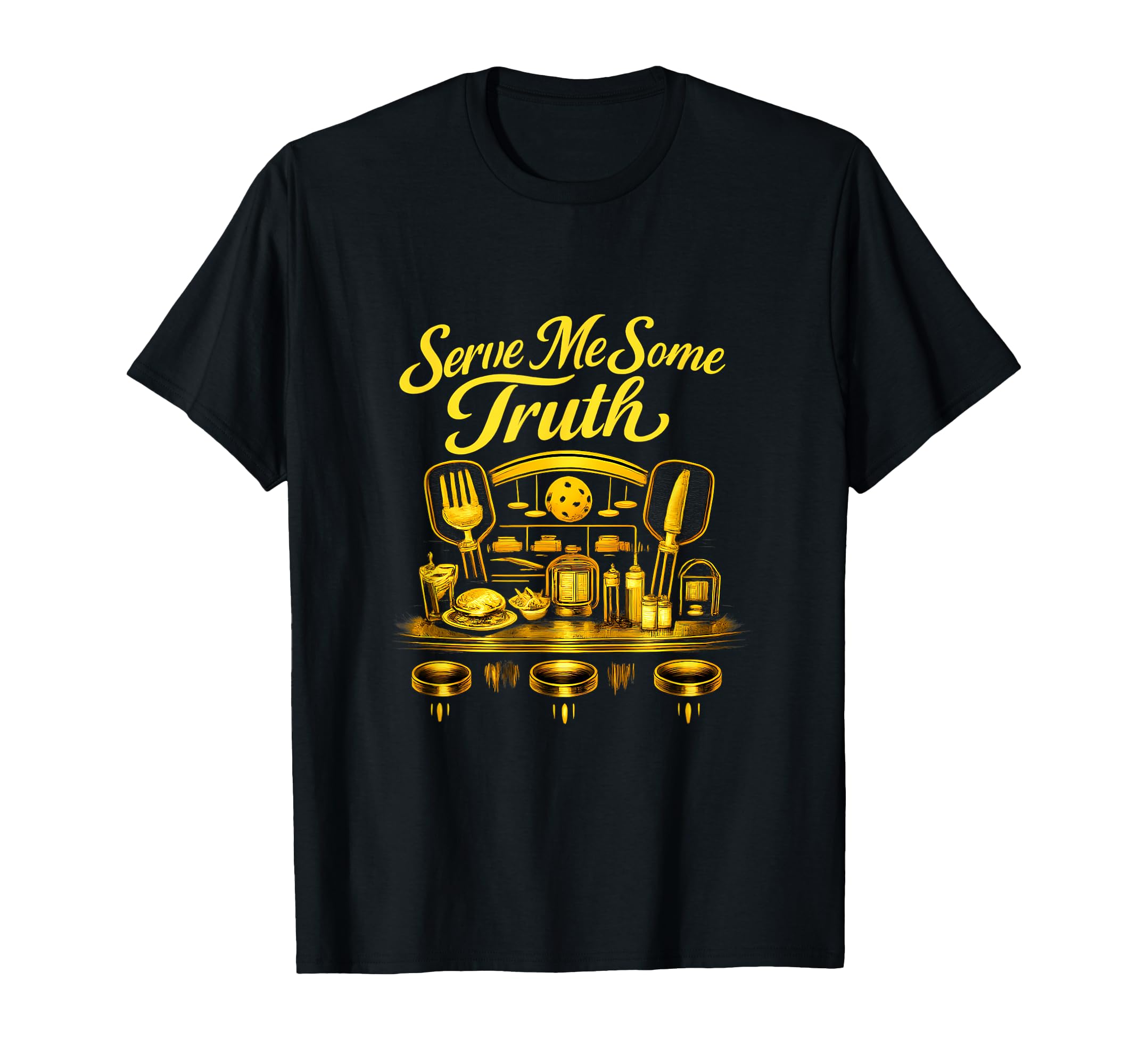 Serve Me Some Truth Pickleball Diner T-Shirt - Fun Novelty Design Unisex - T-Shirt, Sweatshirt, Hoodie