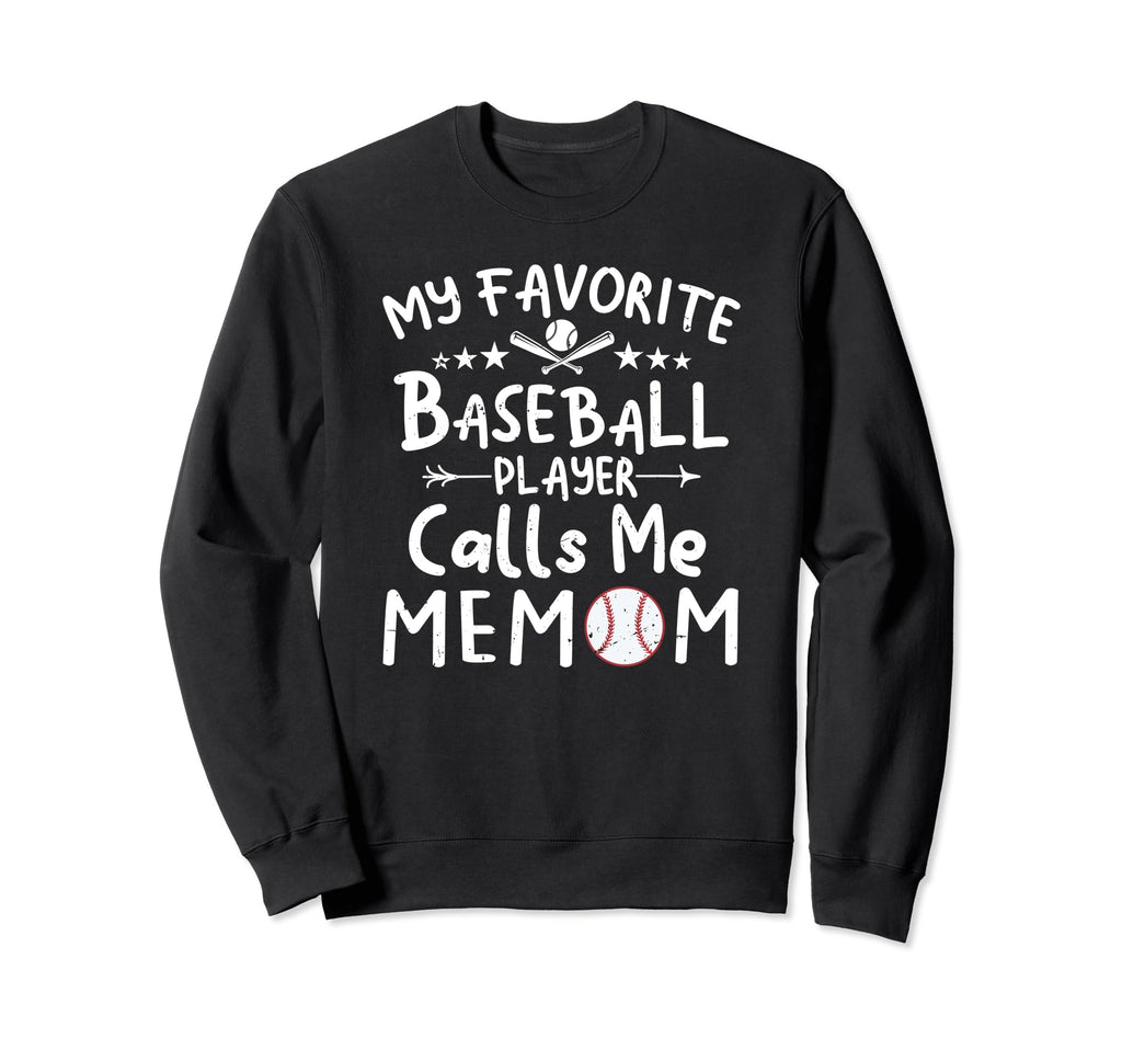 My Favorite Baseball Player Calls Me Sweatshirt - Novelty Apparel Unisex - T-Shirt, Sweatshirt, Hoodie