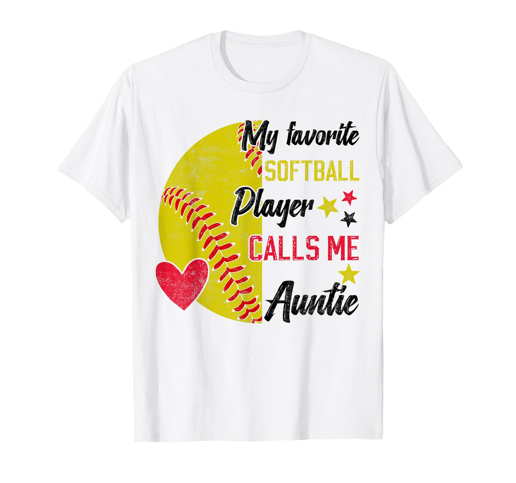 My Favorite Softball Player Calls Me Auntie T-Shirt - Graphic Print Unisex - T-Shirt, Sweatshirt, Hoodie