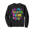 My Glowing Mom Era Groovy Colorful Sweatshirt - Unique Graphic Unisex - T-Shirt, Sweatshirt, Hoodie