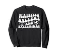 Raising Ballers And Ballerinas Soccer Sweatshirt - Novelty Apparel Unisex - T-Shirt, Sweatshirt, Hoodie