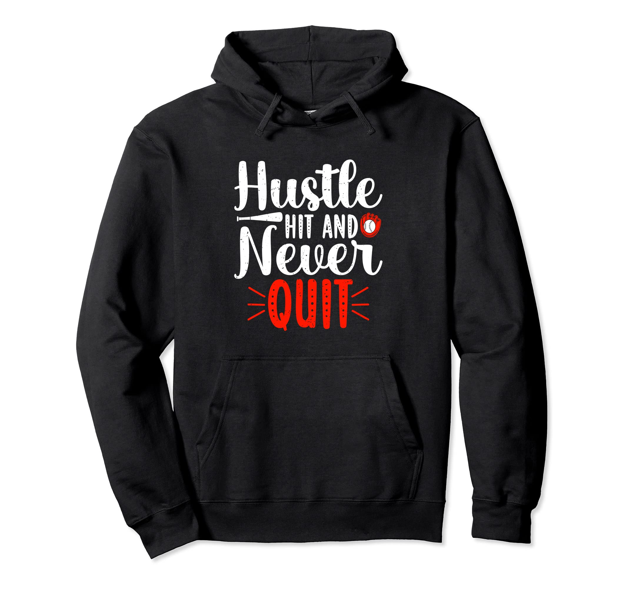 Hustle Hit And Never Quit Baseball Hoodie - Trendy Graphic Men Women - T-Shirt, Sweatshirt, Hoodie