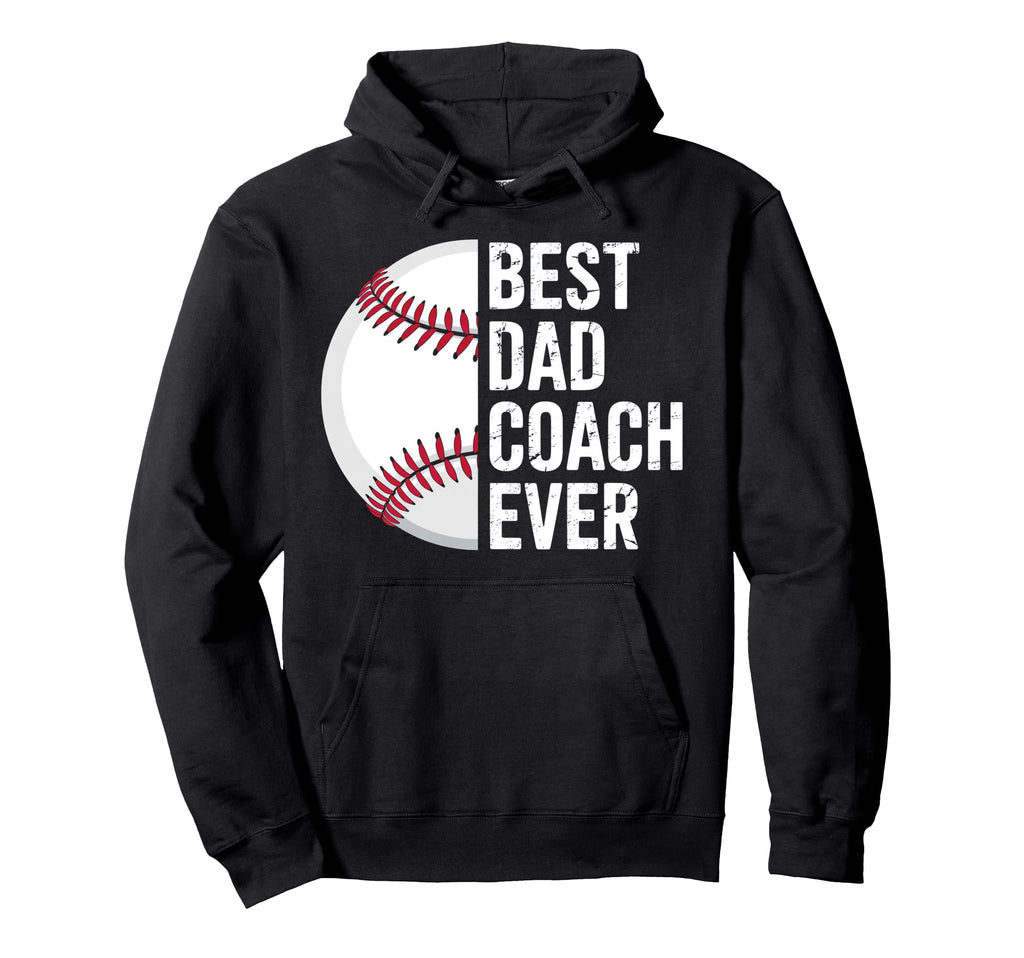 Best Baseball Dad Coach Ever Father Hoodie - Minimalist Print Men Women - T-Shirt, Sweatshirt, Hoodie
