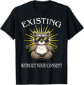 Funny Existing Without Your Consent - Adult & Kids T-Shirts, Sweatshirts & Hoodies apparel design preview 1