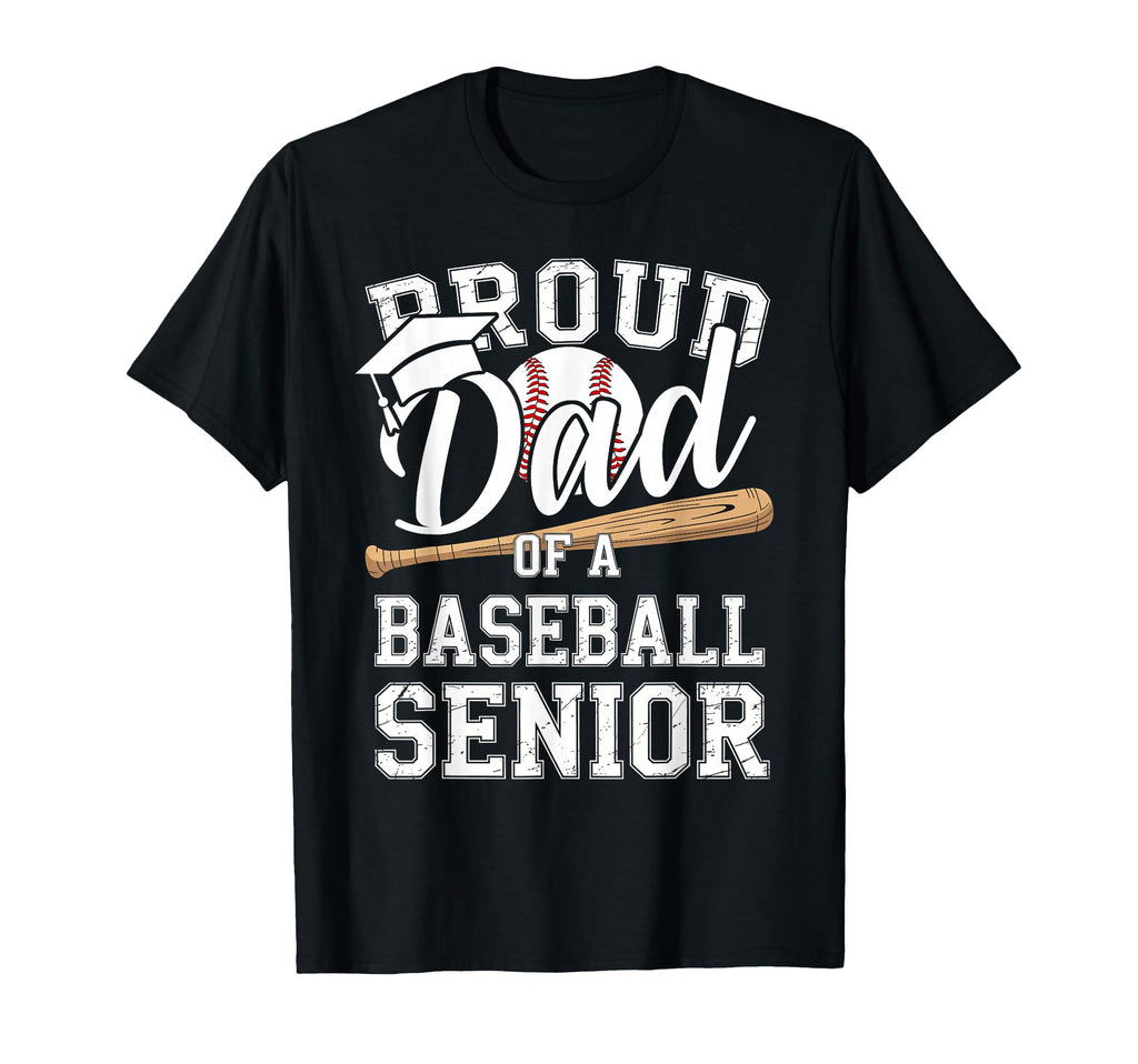 Proud Dad 2026 Senior Baseball Graduation T-Shirt - Graphic Print Men Women - T-Shirt, Sweatshirt, Hoodie