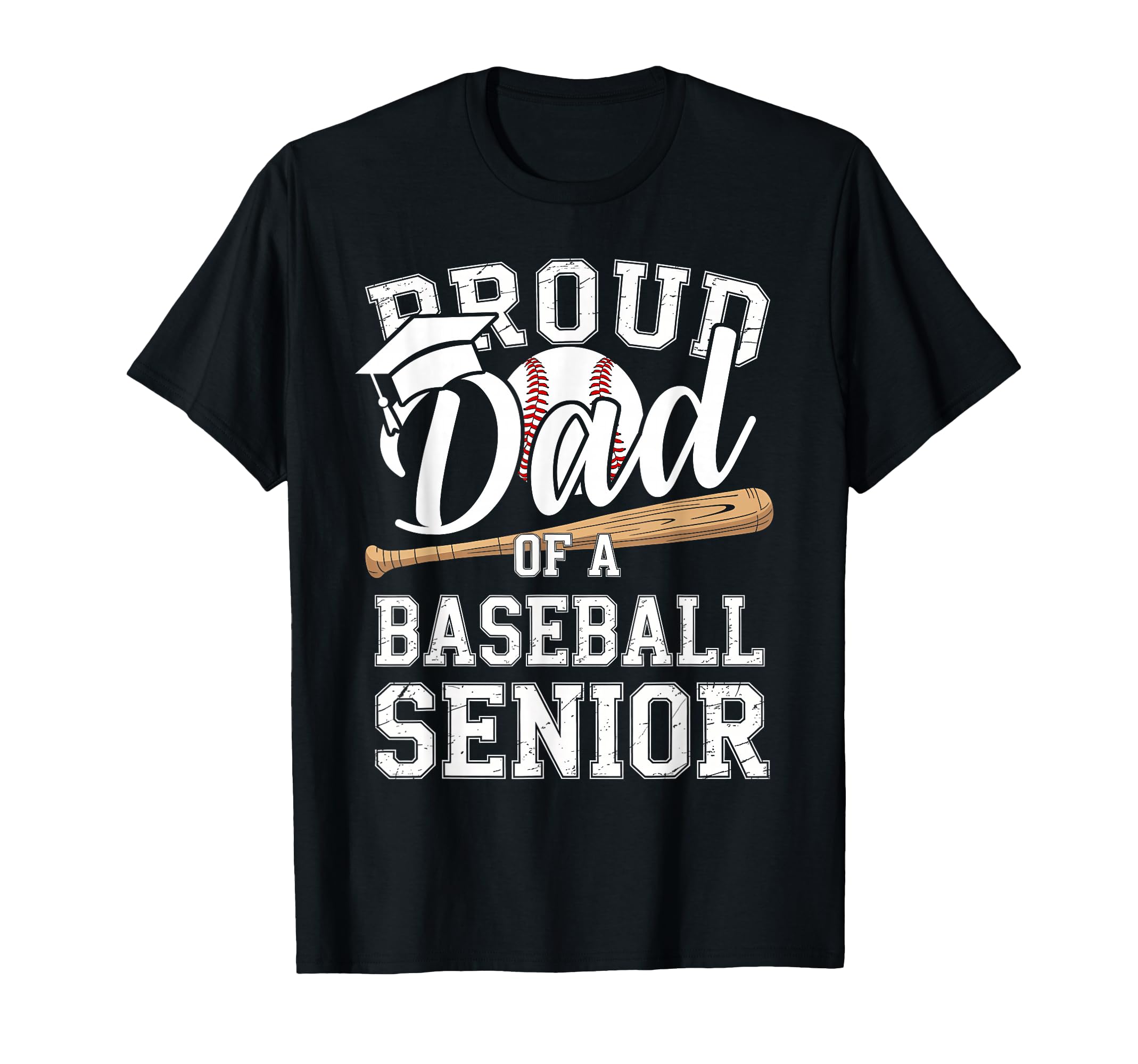 Proud Dad 2026 Senior Baseball Graduation T-Shirt - Graphic Print Men Women - T-Shirt, Sweatshirt, Hoodie