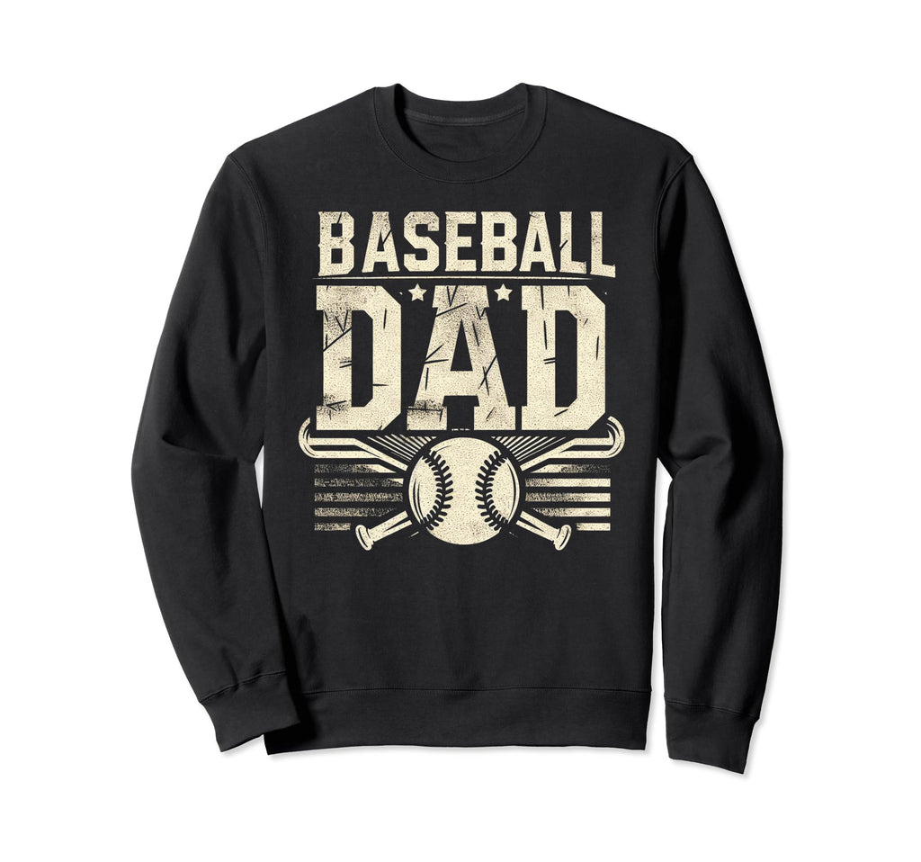 Baseball Dad Fathers Day Sweatshirt - Novelty Apparel Men Women - T-Shirt, Sweatshirt, Hoodie