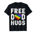 Lgbt Pride Free Dad Hugs Funny T-Shirt - Casual Everyday Wear Unisex - T-Shirt, Sweatshirt, Hoodie