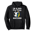 Im Dad Busy Raising Ballers Volleyball Hoodie - Graphic Print for Adults - T-Shirt, Sweatshirt, Hoodie