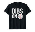 Dibs Number 23 Baseball Player Coach Fan T-Shirt - Trendy Graphic Unisex - T-Shirt, Sweatshirt, Hoodie