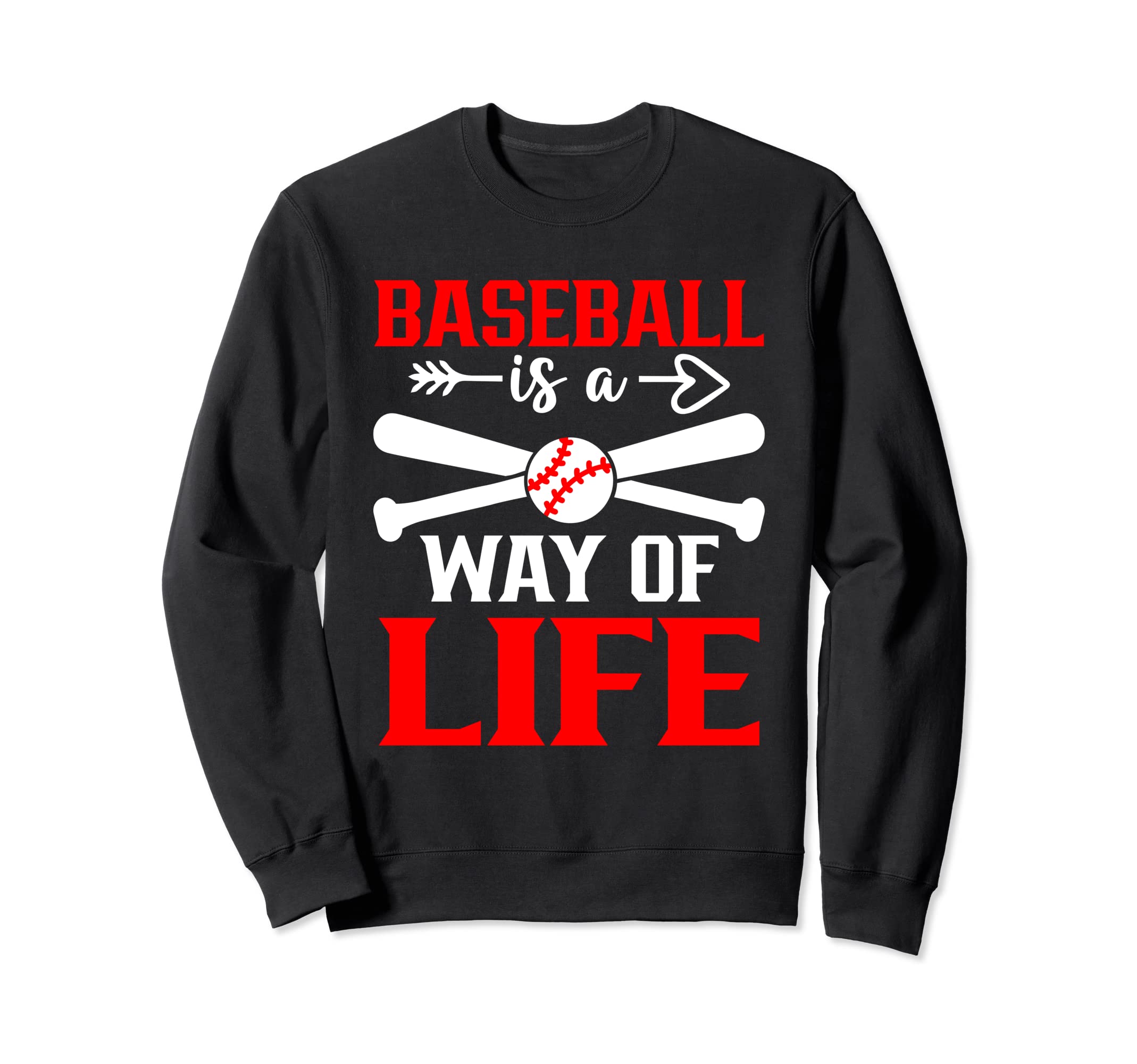 Baseball Is Way Life Baseball Player Sweatshirt - Unique Graphic Unisex - T-Shirt, Sweatshirt, Hoodie