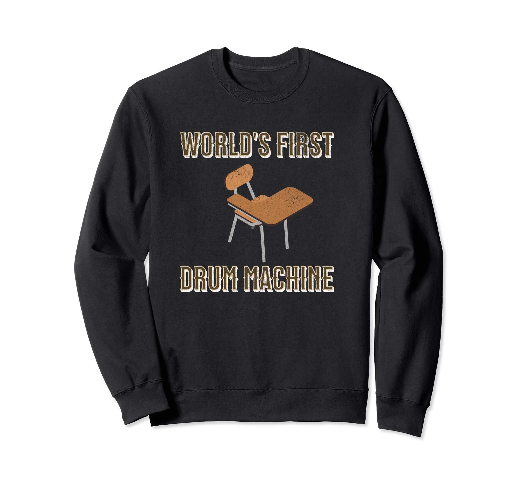 Worlds First Drum Machine Old Sweatshirt - Novelty Apparel for Adults - T-Shirt, Sweatshirt, Hoodie