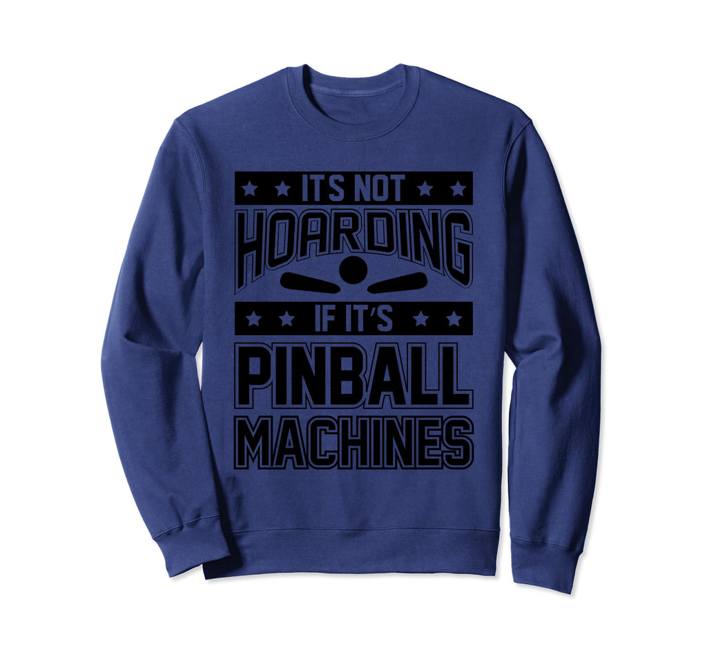 Funny Pinball Gamer Flipper Sweatshirt - Unique Graphic for Adults - T-Shirt, Sweatshirt, Hoodie