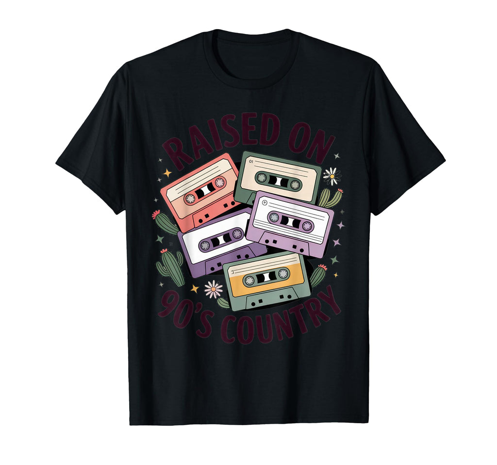 Raised 90S Country Music Lovers Nostalgic T-Shirt - Novelty Apparel Unisex - T-Shirt, Sweatshirt, Hoodie