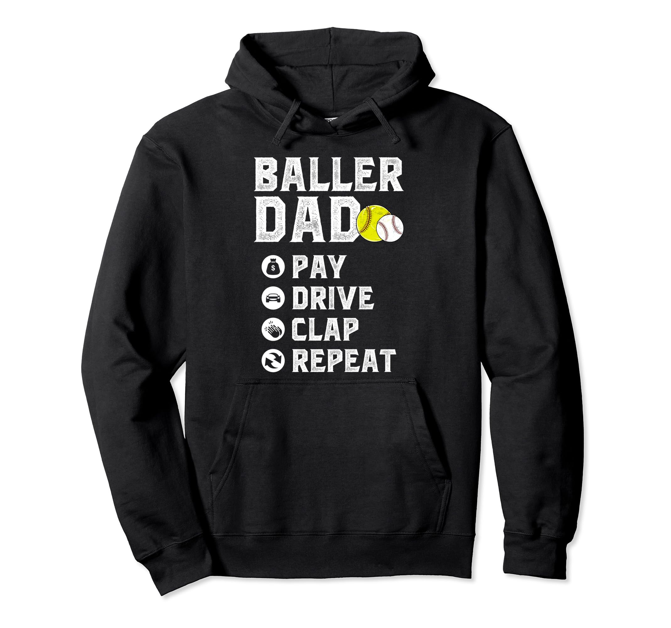 Baller Dad Pay Drive Clap Repeat Hoodie - Minimalist Print for Adults - T-Shirt, Sweatshirt, Hoodie