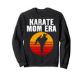 Karate Mom Era Game Day Sports Mom Sweatshirt - Graphic Print for Adults - T-Shirt, Sweatshirt, Hoodie