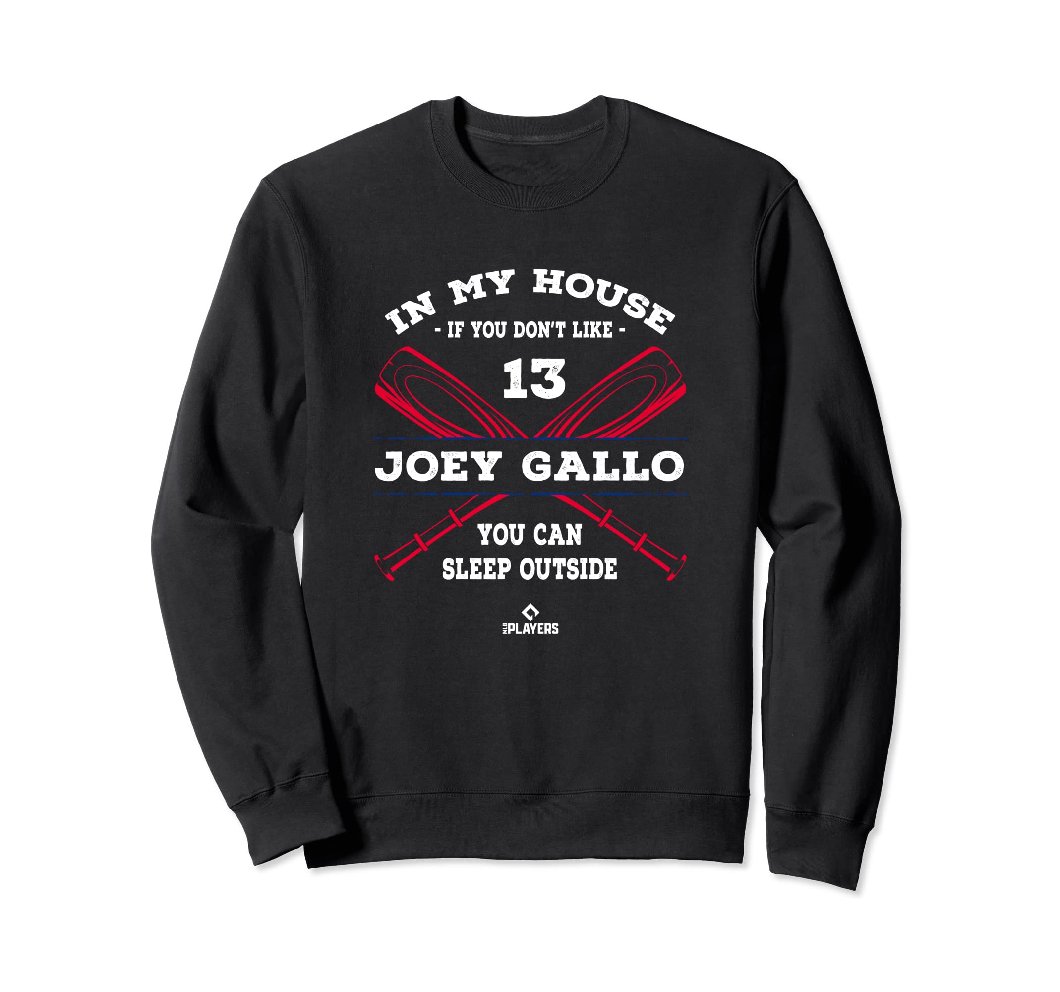 My House Joey Gallo Baseball Sweatshirt - Fun Novelty Design Men Women - T-Shirt, Sweatshirt, Hoodie