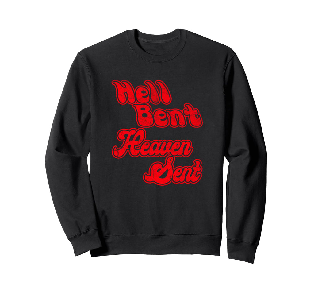 Hell Bent Heaven Sent 70S Sweatshirt - Custom Art Print for Adults - T-Shirt, Sweatshirt, Hoodie