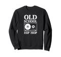 Old School Hip Hop Cassette Tape Sweatshirt - Streetwear Style for Adults - T-Shirt, Sweatshirt, Hoodie