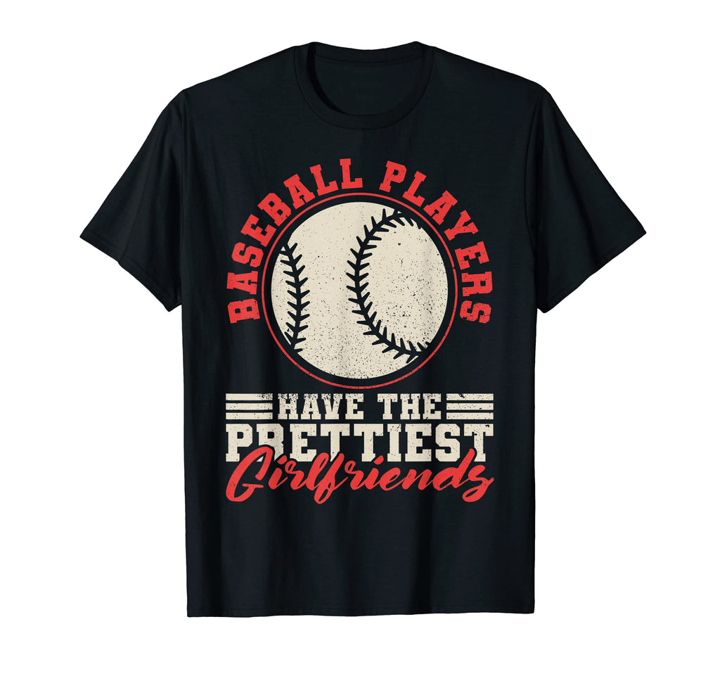 Funny Baseball Players Girlfriends T-Shirt - Novelty Apparel Men Women - T-Shirt, Sweatshirt, Hoodie