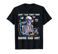 Cant Talk Right Now Doing Dad T-Shirt - Casual Everyday Wear for Adults - T-Shirt, Sweatshirt, Hoodie