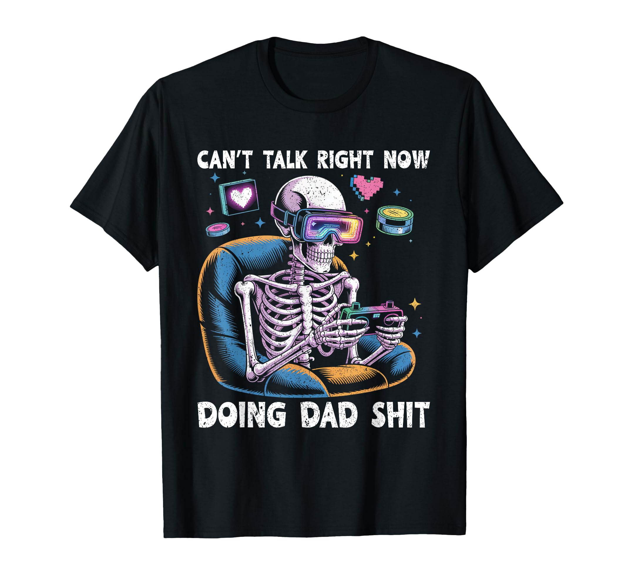 Cant Talk Right Now Doing Dad T-Shirt - Casual Everyday Wear for Adults - T-Shirt, Sweatshirt, Hoodie